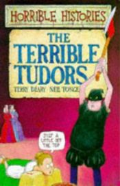 book cover of Terrible Tudors (Horrible Histories) by Terry Deary