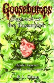 book cover of Goosebumps Series: Stay Out of the Basement by Robert Lawrence Stine