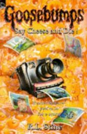 book cover of Say Cheese And Die! by R・L・スタイン