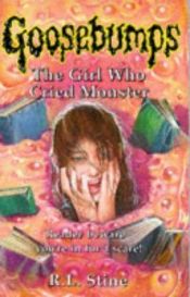 book cover of The Girl Who Cried Monster by R·L·斯坦