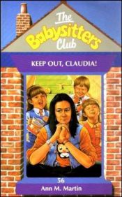book cover of Keep Out, Claudia! by Ann M. Martin