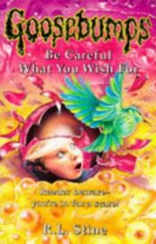 book cover of Be Careful What You Wish For... by Robert Lawrence Stine