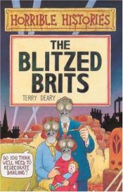 book cover of The Blitzed Brits by Terry Deary