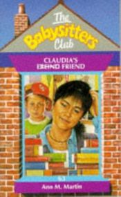 book cover of The Baby-Sitters Club #63 - Claudia's Friend by Ann M. Martin