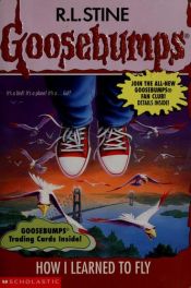 book cover of Goosebumps 52: How I Learned to Fly by R. L. Stine