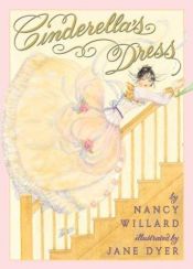 book cover of Cinderella's dress by Nancy Willard