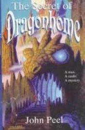 book cover of The Secret Of Dragonhome by John Peel