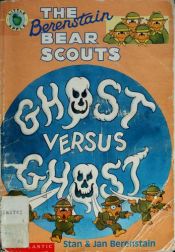 book cover of The Berenstain Bear Scouts: Ghost Versus Ghost by Stan Berenstain