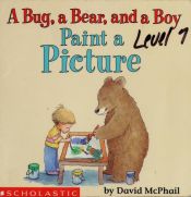book cover of A Bug, a Bear and a Boy Paint a Picture by David M. McPhail