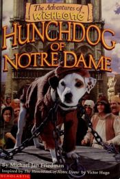 book cover of Hunchdog of Notre Dame by Michael Jan Friedman