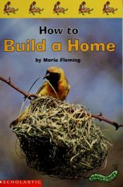 book cover of How to Build a Home by Maria Fleming