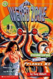 book cover of Gigantopus from Planet X (Weird Zone #6) by Tony Abbott