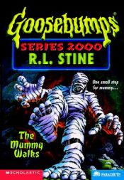 book cover of The Mummy Walks (Goosebumps Series 2000) by R. L. Stine