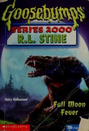 book cover of Goosebumps Series 2000 22: Full Moon Fever by R·L·斯坦