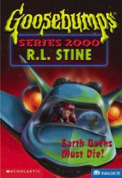 book cover of Earth Geeks Must Go! by R. L. Stine