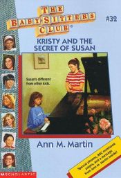 book cover of The Baby-Sitters Club #32: Kristy and the Secret of Susan by Ann M. Martin
