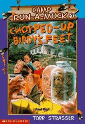 book cover of Chopped-Up Birdy's Feet by Todd Strasser