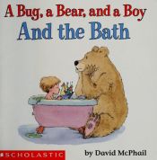 book cover of A Bug, a Bear, and a Boy And the Bath by David M. McPhail