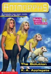 book cover of The Solution (Animorphs, No 22) by K.A. Applegate