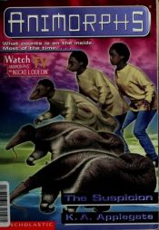 book cover of The Suspicion (Animorphs, No 24 by K. A. Applegate