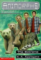 book cover of Animorphs #25: The Extreme (Animorphs) by K. A. Applegate