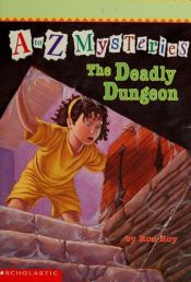 book cover of The Deadly Dungeon by Ron Roy
