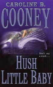 book cover of Hush Little Baby by Caroline B. Cooney