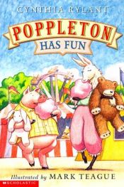 book cover of Poppleton Has Fun (Poppleton) by Cynthia Rylant