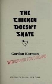 book cover of The Chicken Doesn't Skate by Gordon Korman