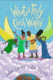 book cover of What a truly cool world by Julius Lester