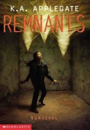 book cover of Remnants Vol. 13: Survival by K. A. Applegate
