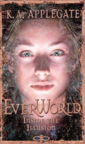 book cover of Everworl # 9: Inside the Illusion by K.A. Applegate