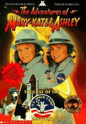 book cover of The Case of the U. S. Space Camp Mission (The Adventures of Mary-Kate & Ashley, No 4) by scholastic