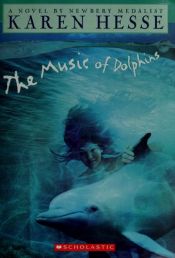 book cover of The Music of Dolphins by Karen Hesse