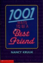 book cover of 1001 Ways To Be a Best Friend by Nancy E. Krulik