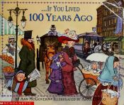 book cover of If You Lived 100 Years Ago by Ann Mcgovern