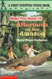 book cover of Afternoon on the Amazon by Mary Pope Osborne