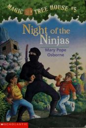 book cover of Night of the Ninjas (The Magic tree house # 5) by Mary Pope Osborne