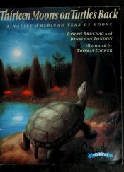 book cover of Thirteen moons on turtle's back by Joseph Bruchac