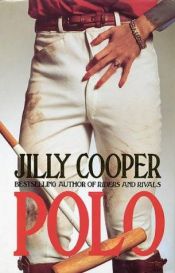 book cover of Polo : a legend of fair women and brave men by Jilly Cooper