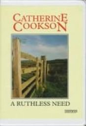 book cover of A Ruthless Need by Catherine Cookson