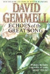 book cover of Echoes of the great song by Дэвид Геммел