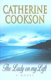 book cover of The Lady on My Left by Catherine Cookson
