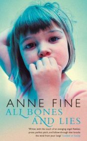 book cover of All bones and lies by Anne Fine