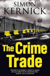 book cover of The Crime Trade by Simon Kernick