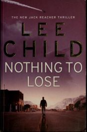 book cover of Nothing to Lose by Lee Child