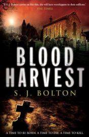 book cover of Blood Harvest by S. J. Bolton