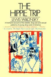 book cover of The hippie trip by Lewis Yablonsky