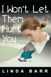 book cover of I Won't Let Them Hurt You by Linda Barr