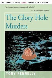 book cover of Glory Hole Murders by Tony Fennelly